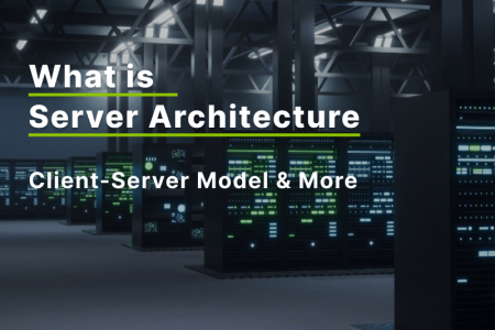 Full guide to server architecture: from client-server model to key components, pros & cons, other configurations, design considerations, & future trends.