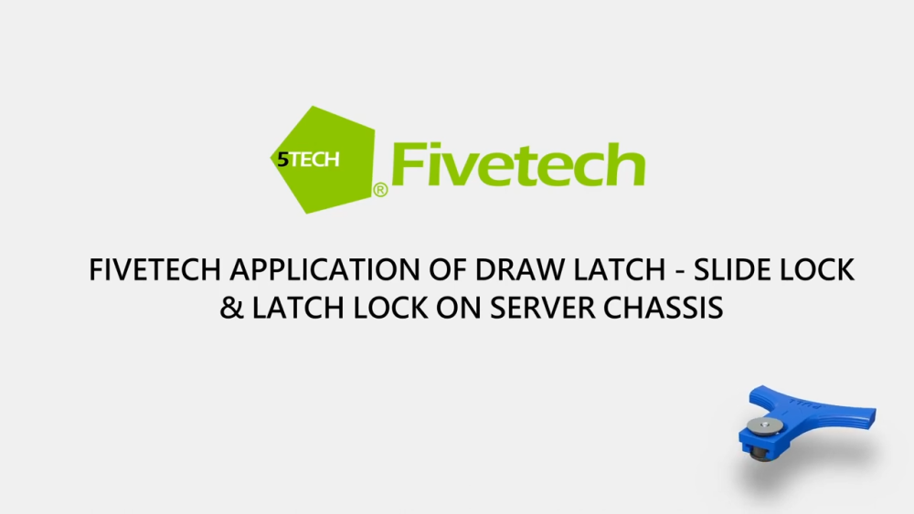 Video showcasing the application of Fivetech’s Draw Latch (Slide Lock and Latch Lock) on server chassis